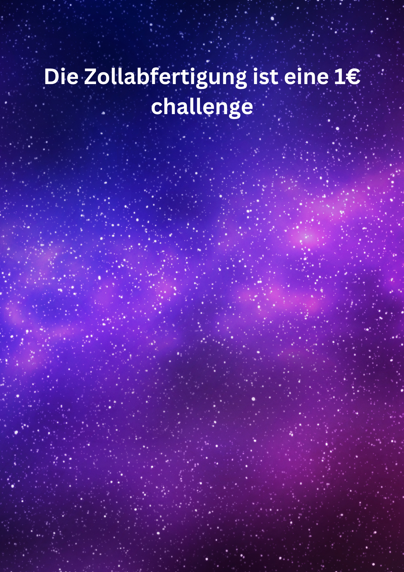 Zollabfertigung 1€ Challenge