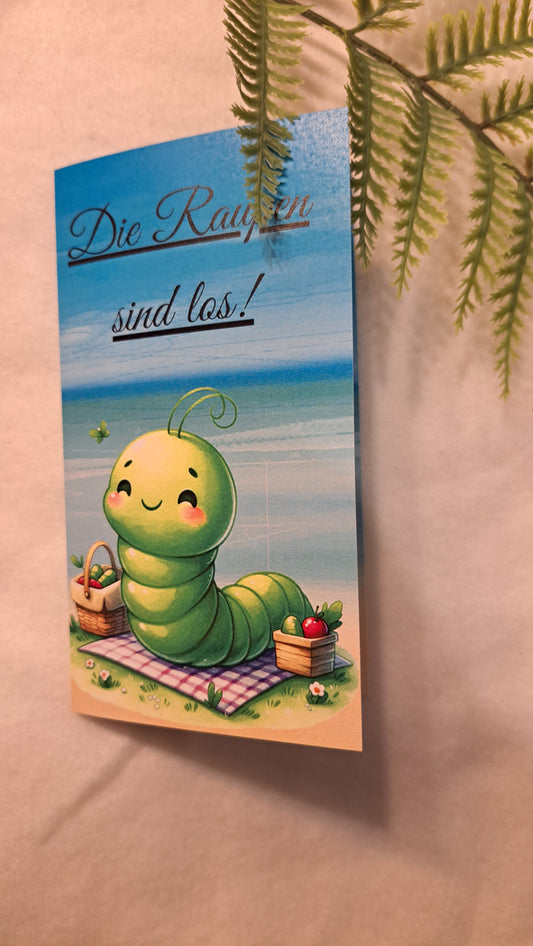 Die Raupen sind los