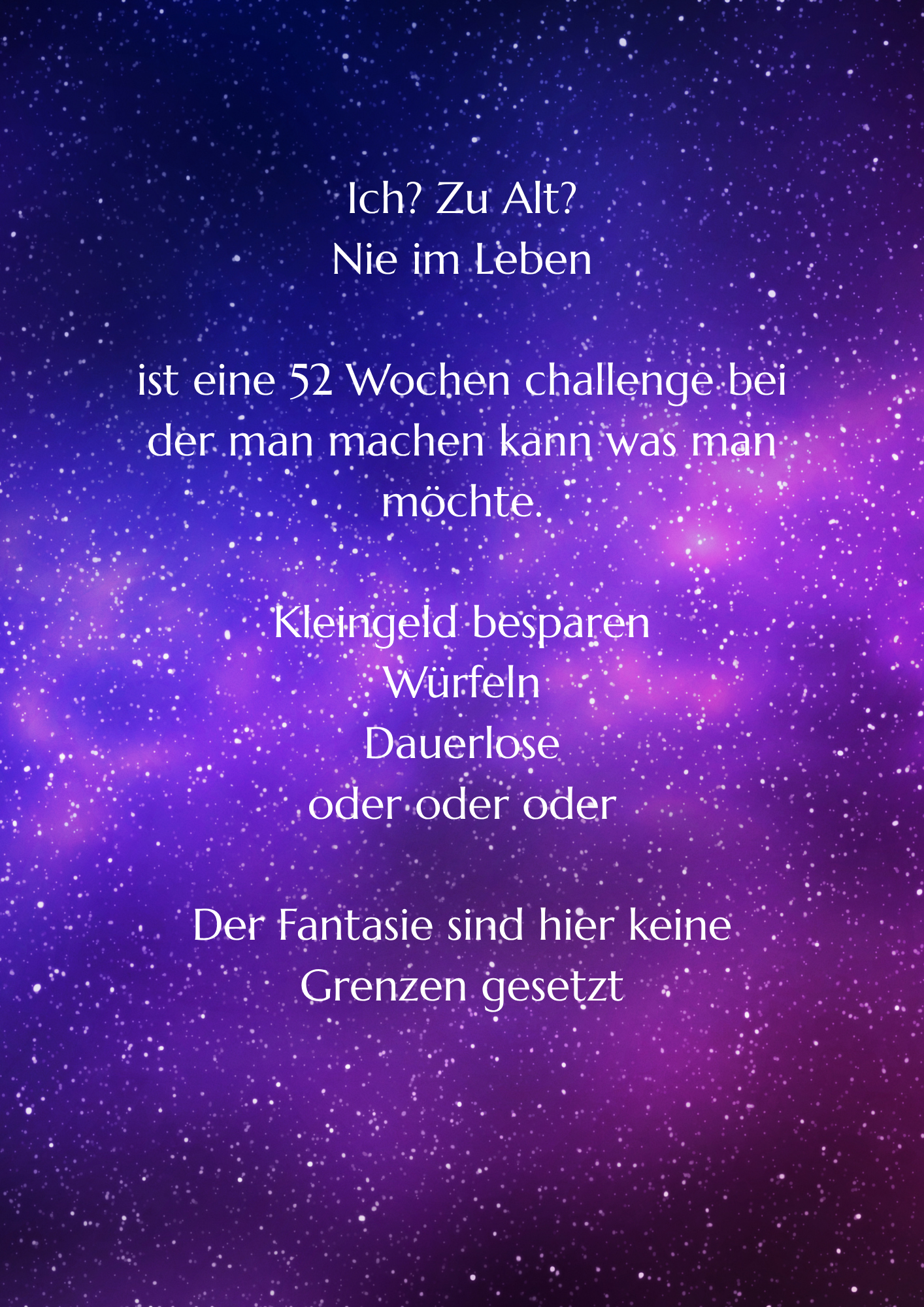Ich Zu Alt Nie im Leben! 52 Wochen challenge